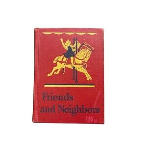 Friends and Neighbors Basic Reader School Book 1946 -1947 Scott, Foresman & Co‎